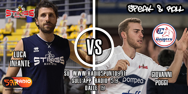 Le interviste di Speak&Roll, le dichiarazioni di Giovanni Poggi (Piacenza) e Luca Infante (Mantova) Le interviste di Speak&Roll, le dichiarazioni di Giovanni Poggi (Piacenza) e Luca Infante (Mantova)