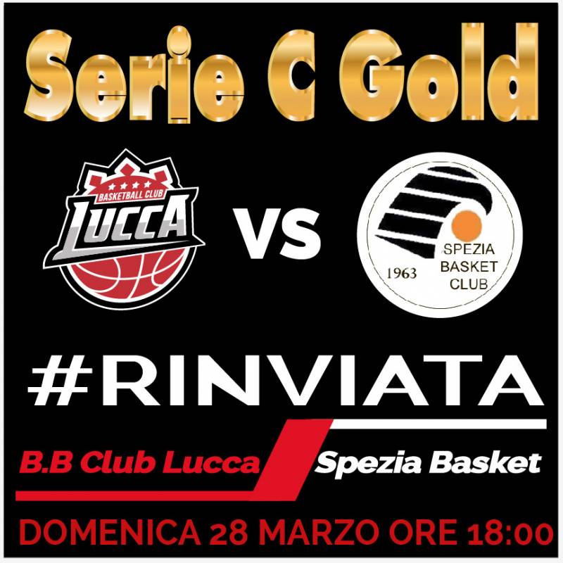 Rinvio gara Basketball Club Lucca - Spezia Basket 