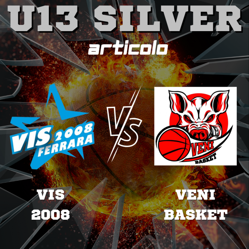 UNDER 13 SILVER: Continua La Striscia Vincente Per La Vis Di Coach Spettoli, Battuto Il Veni Basket.