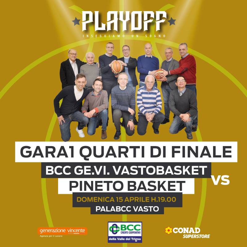 PlayOff :Quarti di finale - Atto 1 Bcc Ge.Vi. Vasto Basket vs Pineto. Ci siamo!